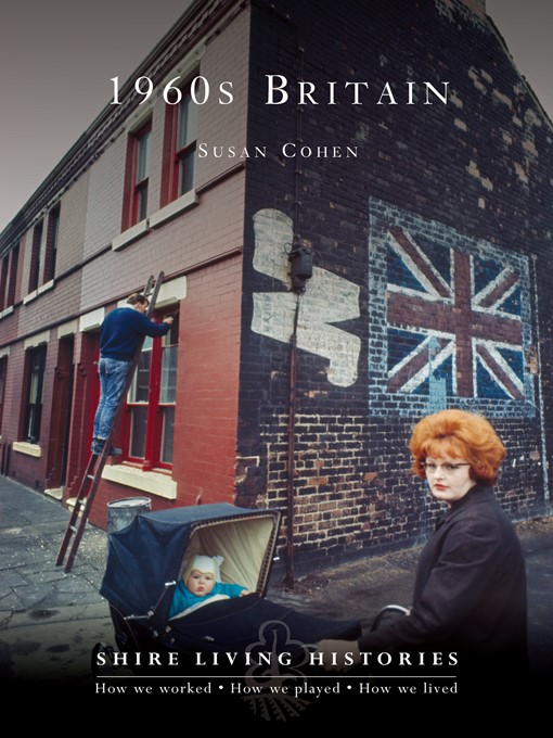 Title details for 1960s Britain by Susan Cohen - Available